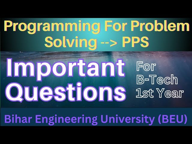 Top 100 Important Questions for BTech CSE 1st Year