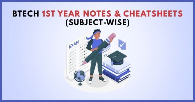 BTech 1st Year Notes & Cheatsheets (Subject-Wise)