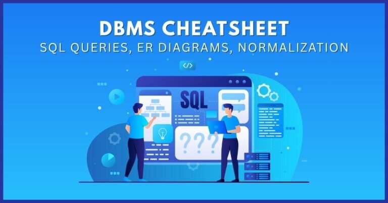 DBMS Cheatsheet – SQL Queries, ER Diagrams, Normalization