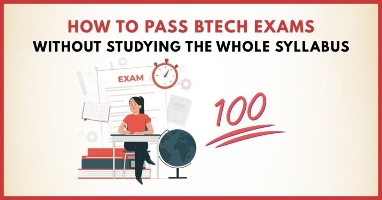 How to Pass BTech Exams Without Studying the Whole Syllabus