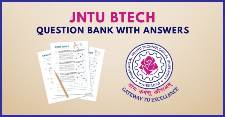 JNTU BTech Question Bank with Answers