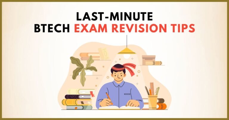 Last-Minute BTech Exam Revision Tips