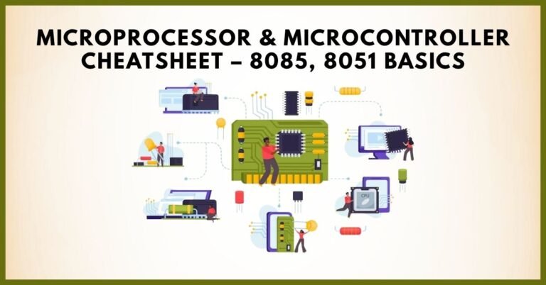 Microprocessor & Microcontroller Cheatsheet – 8085, 8051 Basics
