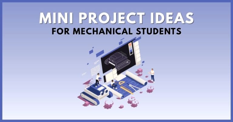 Mini Project Ideas for Mechanical Students