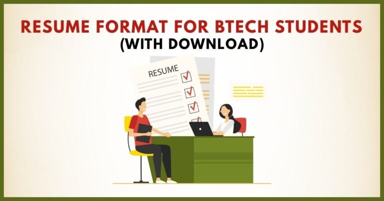 Resume Format for BTech Students (With Download)